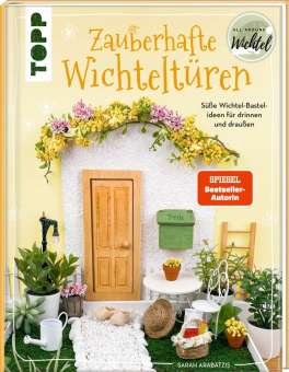 8100052 Zauberhafte Wichteltüren 80 S. Hardcover, S. Arabatzis 